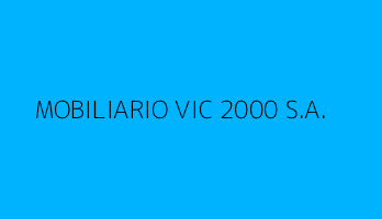 MOBILIARIO VIC 2000 S.A.